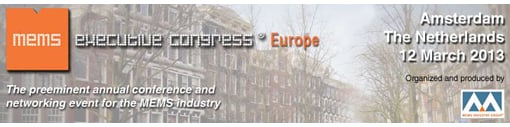 MEMS industry group announces MEMS executive congress Europe 2013